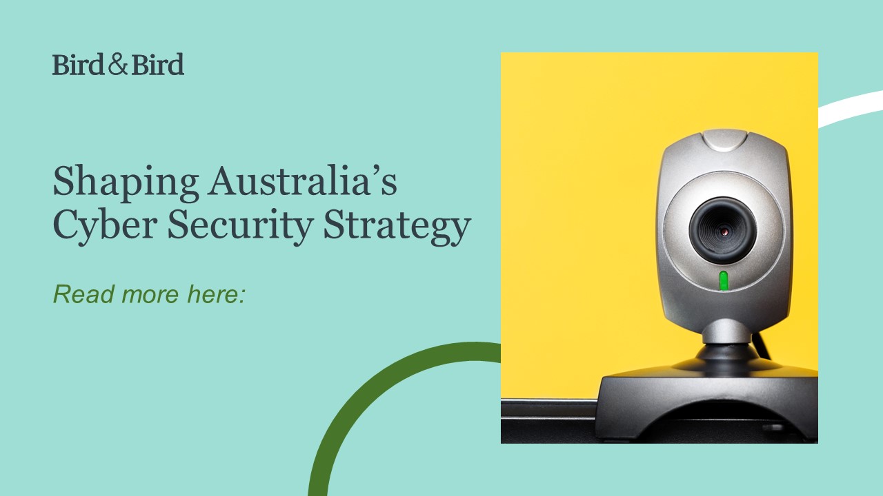 Shaping Australia’s Cyber Security Strategy - Bird & Bird